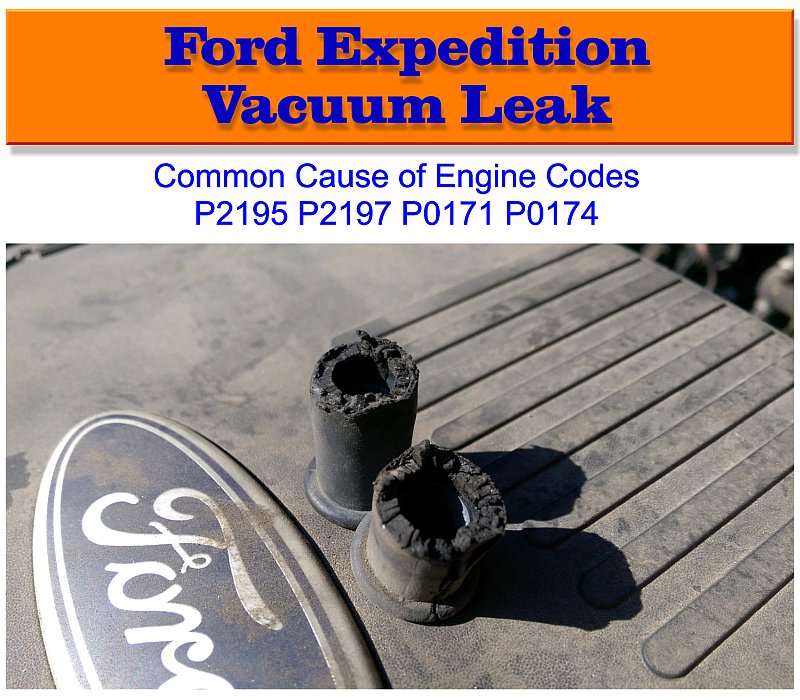 Ford Expedition Vacuum Leak P2195, P2197, P0171, P0174
